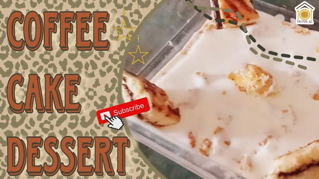 Coffee Cake Dessert | no bake 10mint Recipe By Homeal