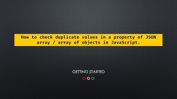 How to check duplicate values in a property of JSON array or array of objects in JavaScript