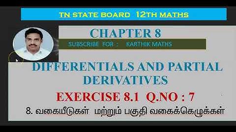 EXERCISE 8.1 Q.NO. 7| 12TH MATHS TN | CHAPTER 8| DIFFERENTIALS AND PARTIAL DERIVATIVES|TM/EM