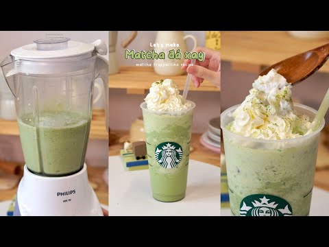 Video Cách Làm Matcha Đá Xay Tại Nhà l Starbucks Matcha... - youtube