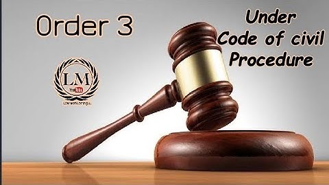 CPC Order 3 || Recognized Agents & Pleaders|| Civil Procedure code 1908
