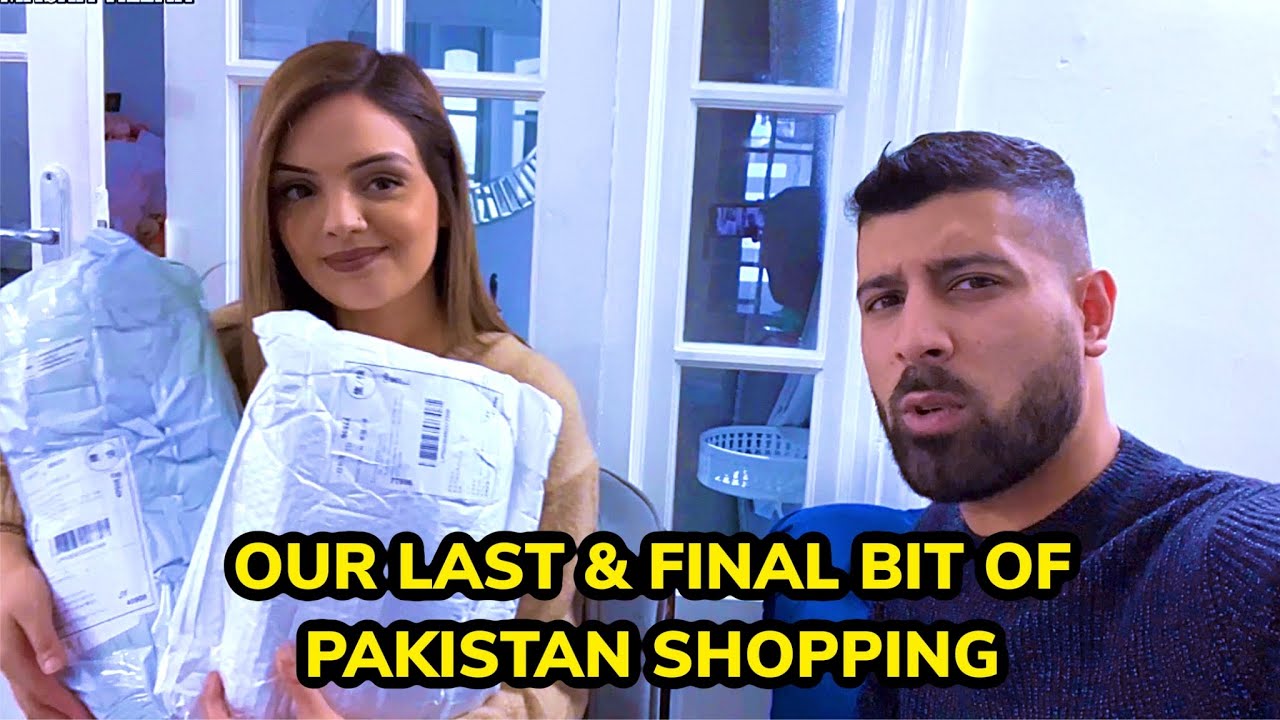 OUR LAST & FINAL BIT OF PAKISTAN SHOPPING 😏🇵🇰