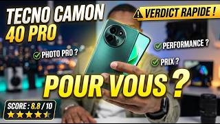 Verdict rapide : Le TECNO CAMON 40 Pro est-il fait pour vous