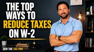 The Top Ways to Reduce Taxes on W2 & Small Business Income (LEGALLY)
