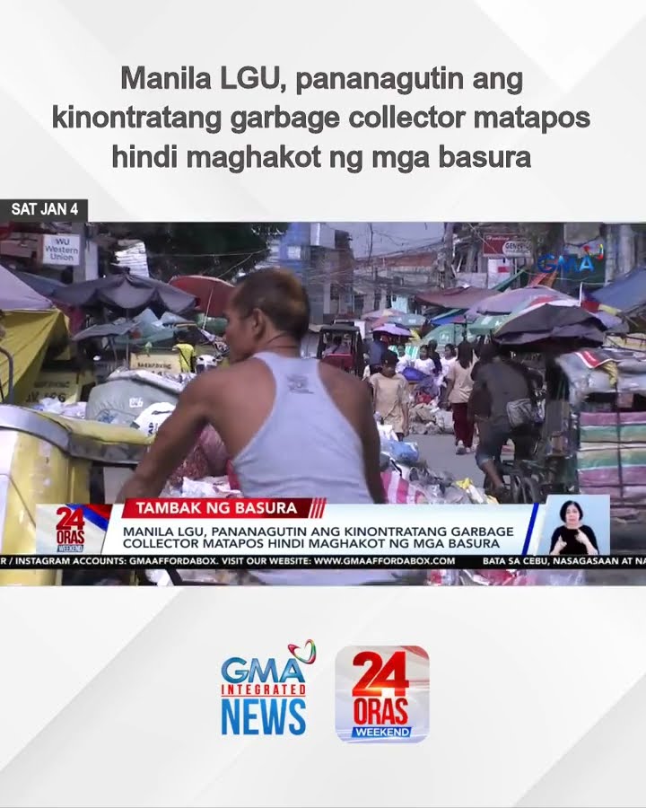 Manila LGU, pananagutin ang kinontratang garbage collector matapos hindi... | 24 Oras Weekend