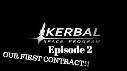 OUR FIRST CONTRACT!! | KSP Career | Episode 2