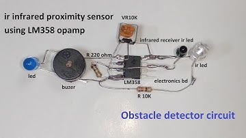 how to make obstacle detector circuit  - ir proximity sensor circuit using lm358 ic