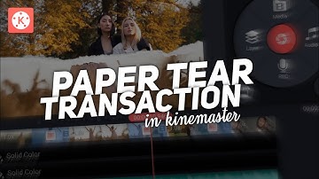 How to edit Paper Tear Transaction Video In Kinemaster 2022 !! Kinemaster Tutorial 🔥