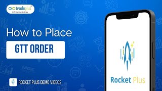 How to Use GTT in Rocket Plus APP | New GTT order  | Tradeplus