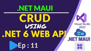 .NET MAUI CRUD Using .NET 6 Web API || MAUI Web API CRUD | EP:11