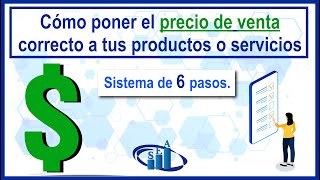 Cómo poner el precio de venta a tus productos o servicios (Método completo de 6 pasos)