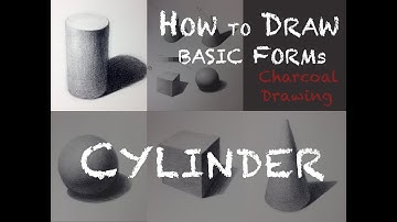 How to Draw Basic Form: CYLINDER with Charcoal Pencil
