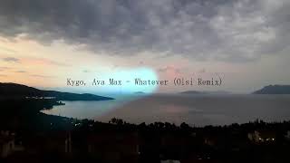 Kygo, Ava Max - Whatever (Olsi Remix)