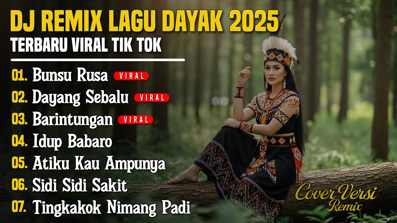 DJ LAGU DAYAK TERBARU 2025 | Viral TikTok | Cover Lagu Dayak Remix | Bungsu Rusa DJ Xavier - Vol 22