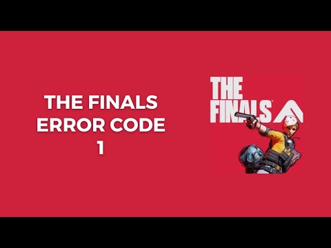 How To Resolve The Finals Error Code 1?