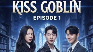Kiss Goblin Trailer In Hindi Dubbed C-Drama