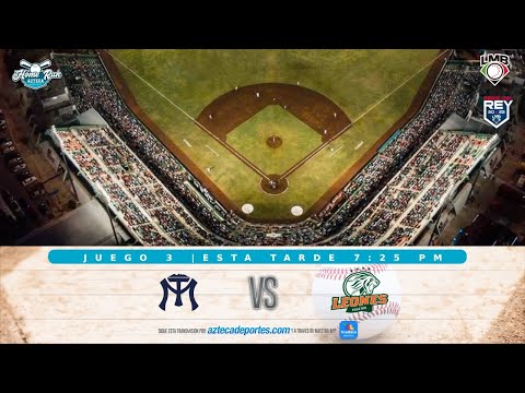 Serie del Rey Juego 3 | Sultanes de Monterrey vs Leones de Yucatán