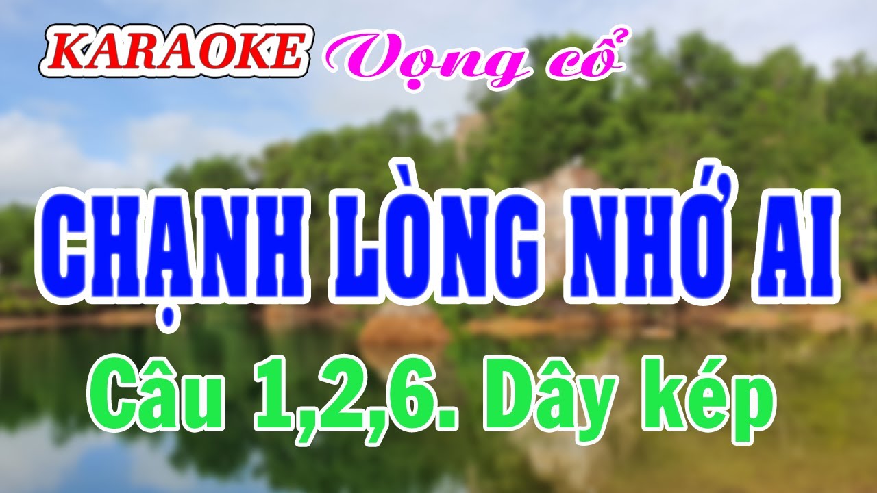Karaoke _ Chạnh Lòng Nhớ Ai _ Dây Kép