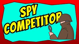How to Spy on Competitors Blogs - Full Guide