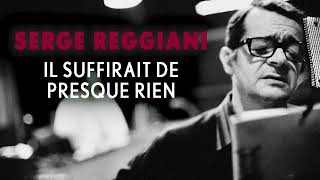 Video voorbeeld van "Serge Reggiani - Il suffirait de presque rien (Audio Officiel)"