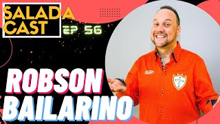 Robson Bailarino No Saladacast Ao Vivo Ep 56 