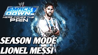 Smackdown Pain Season Mode Lionel Messi Level Smackdown!:Part 17