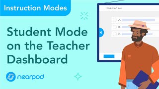 Student Mode on the Teacher Dashboard