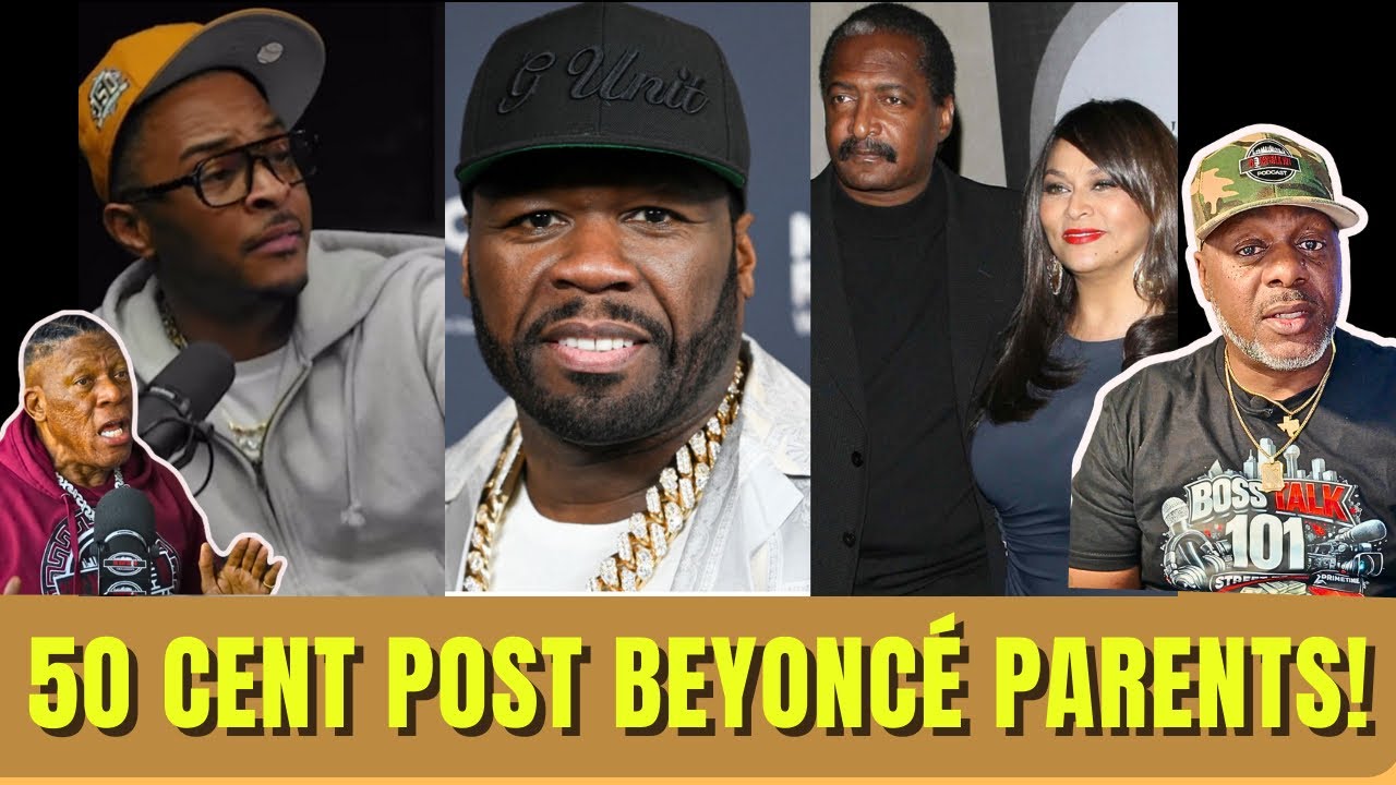50 Cent Post Beyonce' Mom and Dad! TI Speak Out On 50 Cent BEEF! This Bad!