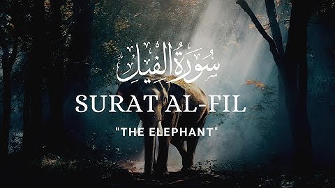 Surah Al-Fil (The Elephant) | سورة الفيل‎-with English translation and transliteration