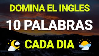 🧠 MEMORIZA Estas 10 Palabras Diarias y Podrás Hablar y Entender el Inglés Muy Rápido ✅🚀