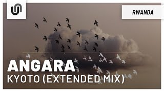 Angara - Kyoto (Extended Mix)