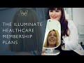 The illuminate healthcare membership plans