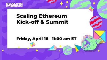 Scaling Ethereum Kick-off & Summit