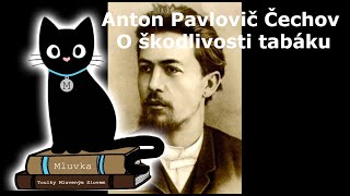 Anton Pavlovič Čechov - O škodlivosti tabáku (Povídka) (Mluvené slovo CZ)