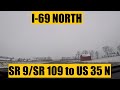 Driving with Scottman895: I-69 North (SR 9/SR 109 to US 35 North)