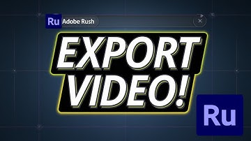 How To EXPORT VIDEO In Adobe Rush!