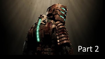 Dead Space Chapter 2 Part 2: ZERO GRAVITY