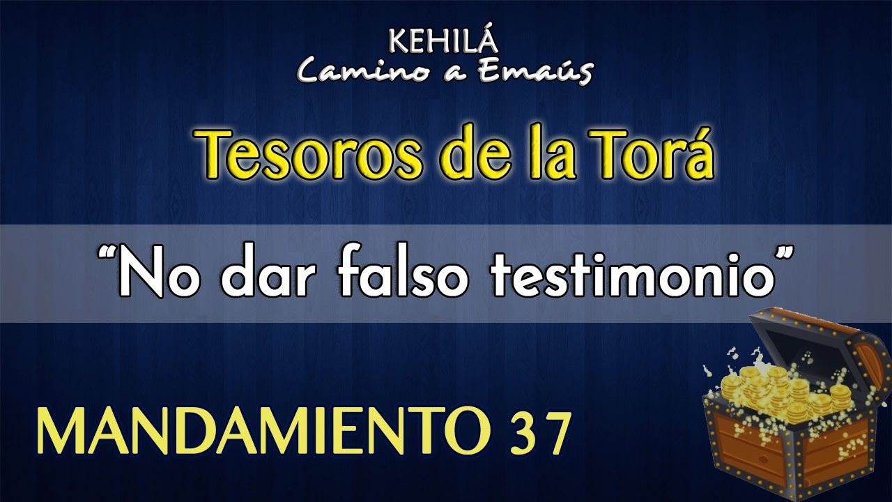 Mandamiento 37 'No dar falso testimonio' estudios biblicos sobre la oracion