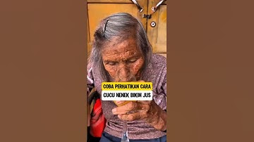 COBA PERHATIKAN CARA CUCU NENEK BIKJN JUS #shorts #drama #ceritainspiratif #videomotivasi
