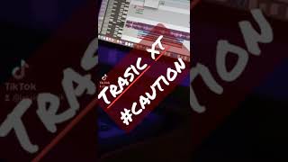 Trasic Xt - Caution Preview