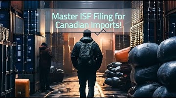 Master ISF Filing for Canadian Imports!