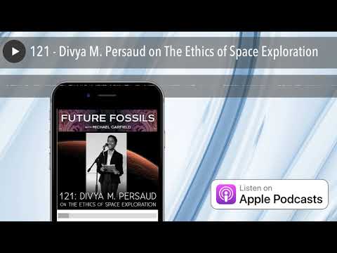 121---divya-m.-persaud-on-the-ethics-of-space-exploration