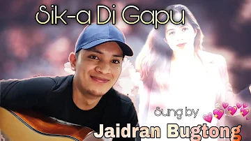 SIK-A DI GAPU   by Jaidran Bugtong Ikaw Ang Dahilan-Jerry Angga (Kankanaey translation)
