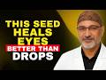 I'm Politely Begging You To STOP Using These 'Eye Drops' After 60. This Seed Repairs Vision Damage W