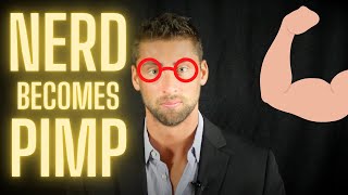 NERD BECOMES PIMP | How To Stand Out To Her