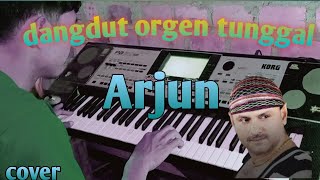 Arjun cover dangdut orgen tunggal