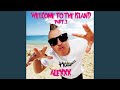 Welcome To The ISLAND Part.2