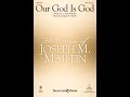 OUR GOD IS GOD (TTBB Choir) - J. Paul Williams/Joseph M. Martin