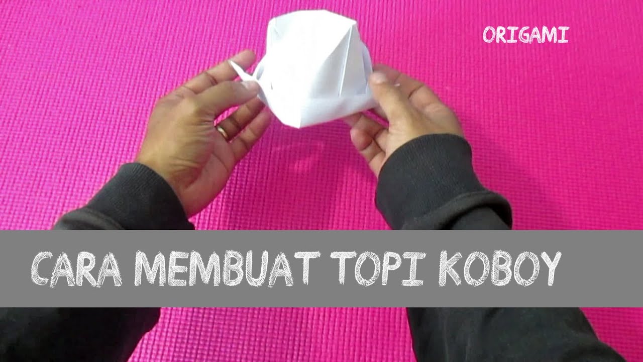 Origami Cara Membuat Topi Koboy Youtube