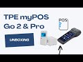 Mypos go 2  mypos pro  dballage et prsentation des terminaux